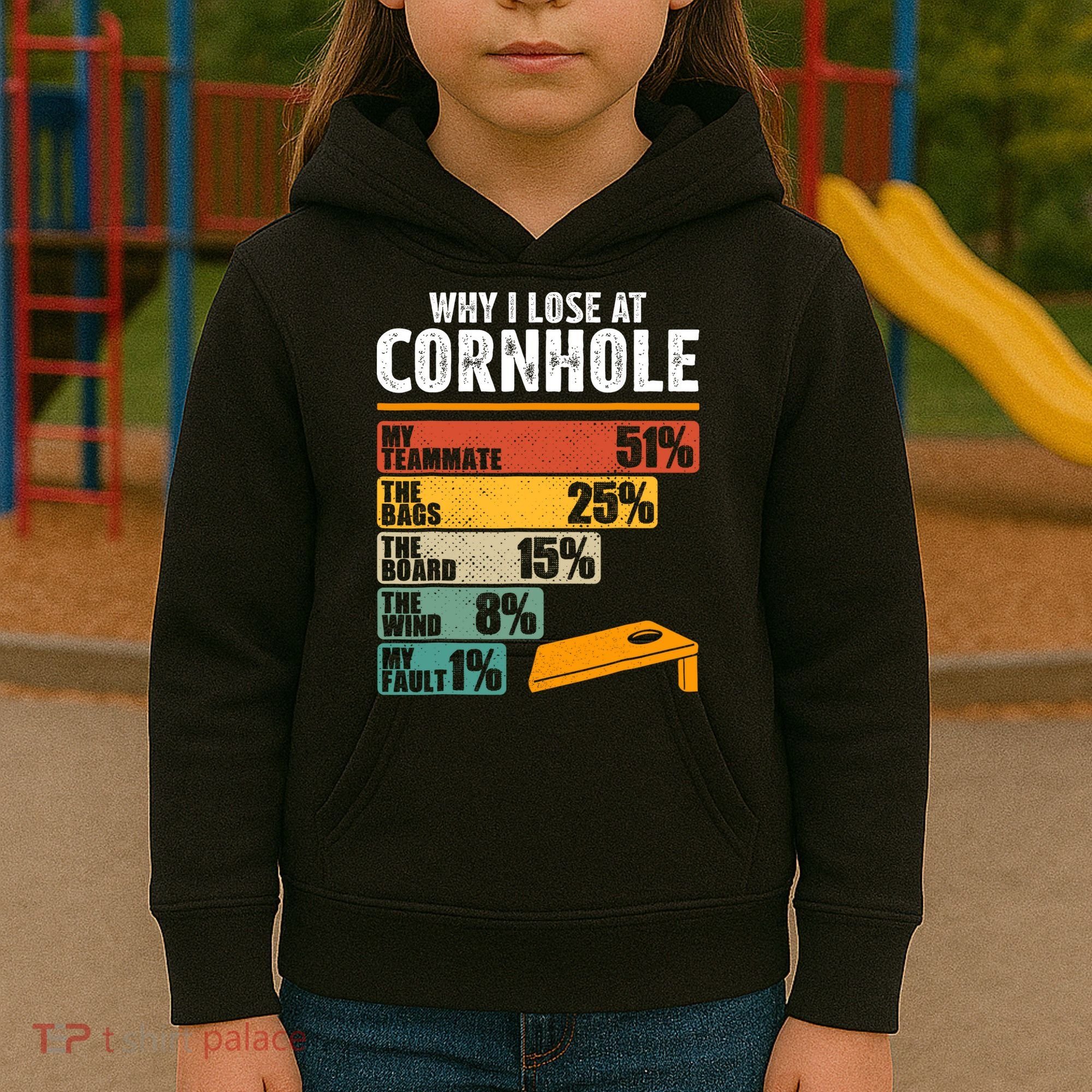 Why I Lose At Cornhole Kids Hoodie