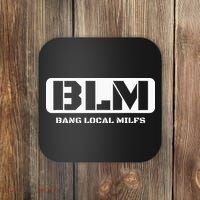 Funny Adult Blm Bang Local Milfs Word Play Coaster thumb 0
