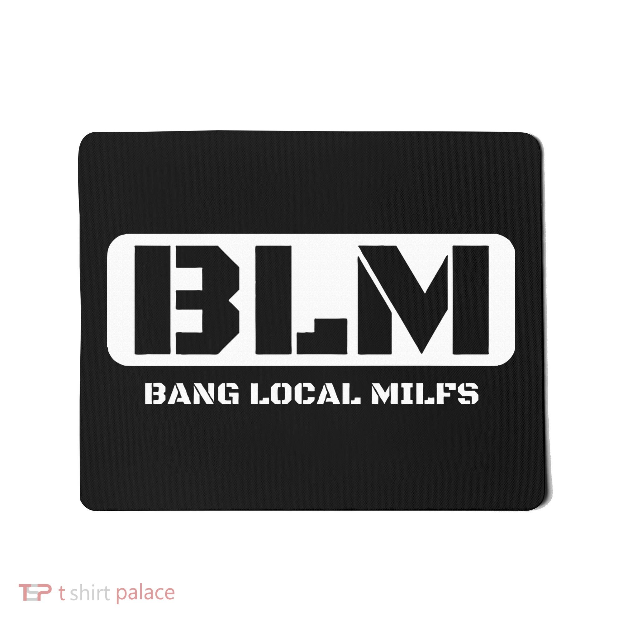 Funny Adult Blm Bang Local Milfs Word Play Mousepad
