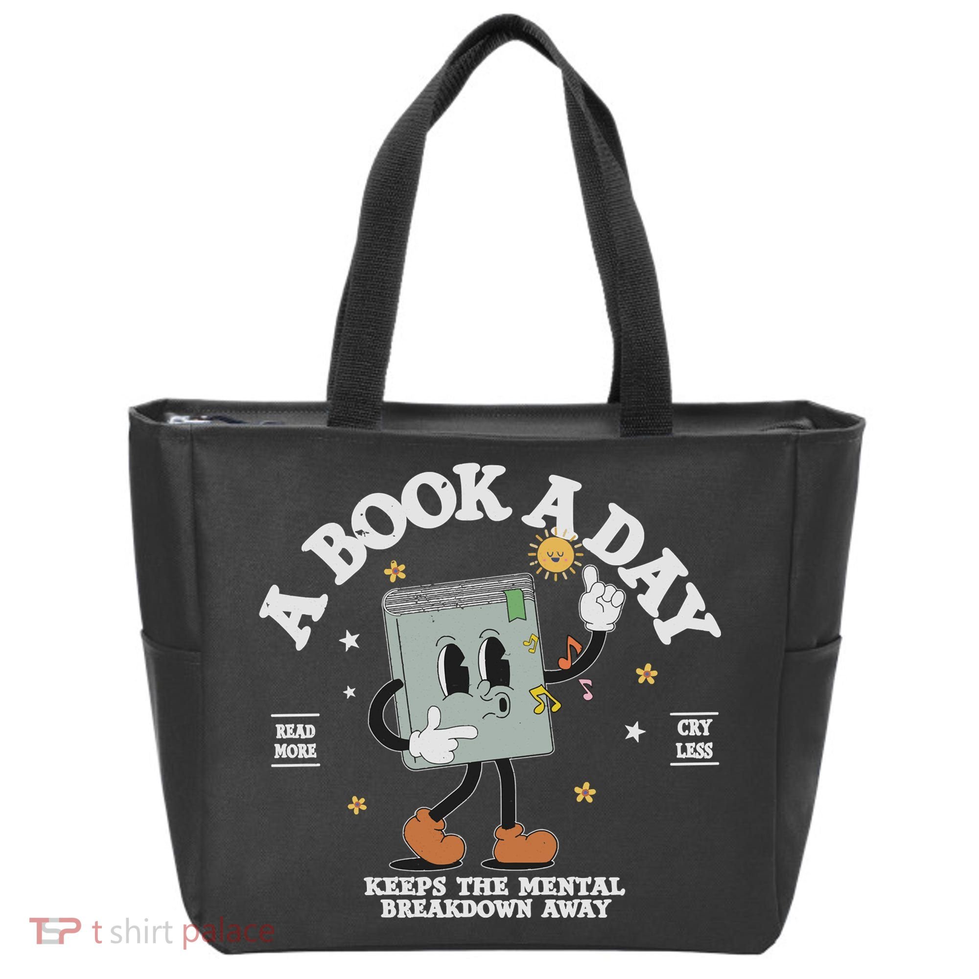 Funny A Book A Day Keep The Mental Breakdown Away Book Lover Tote Bag