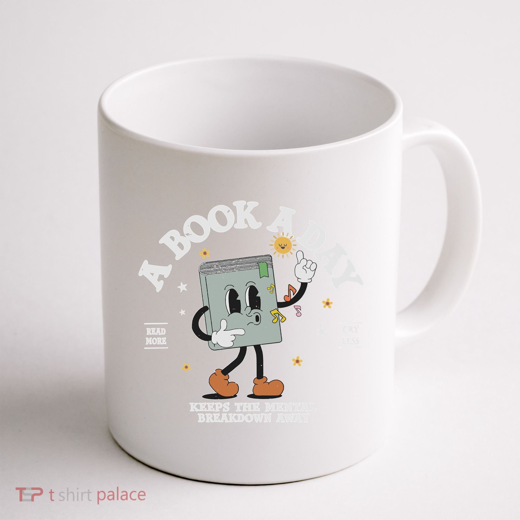 Funny A Book A Day Keep The Mental Breakdown Away Book Lover Coffee Mug