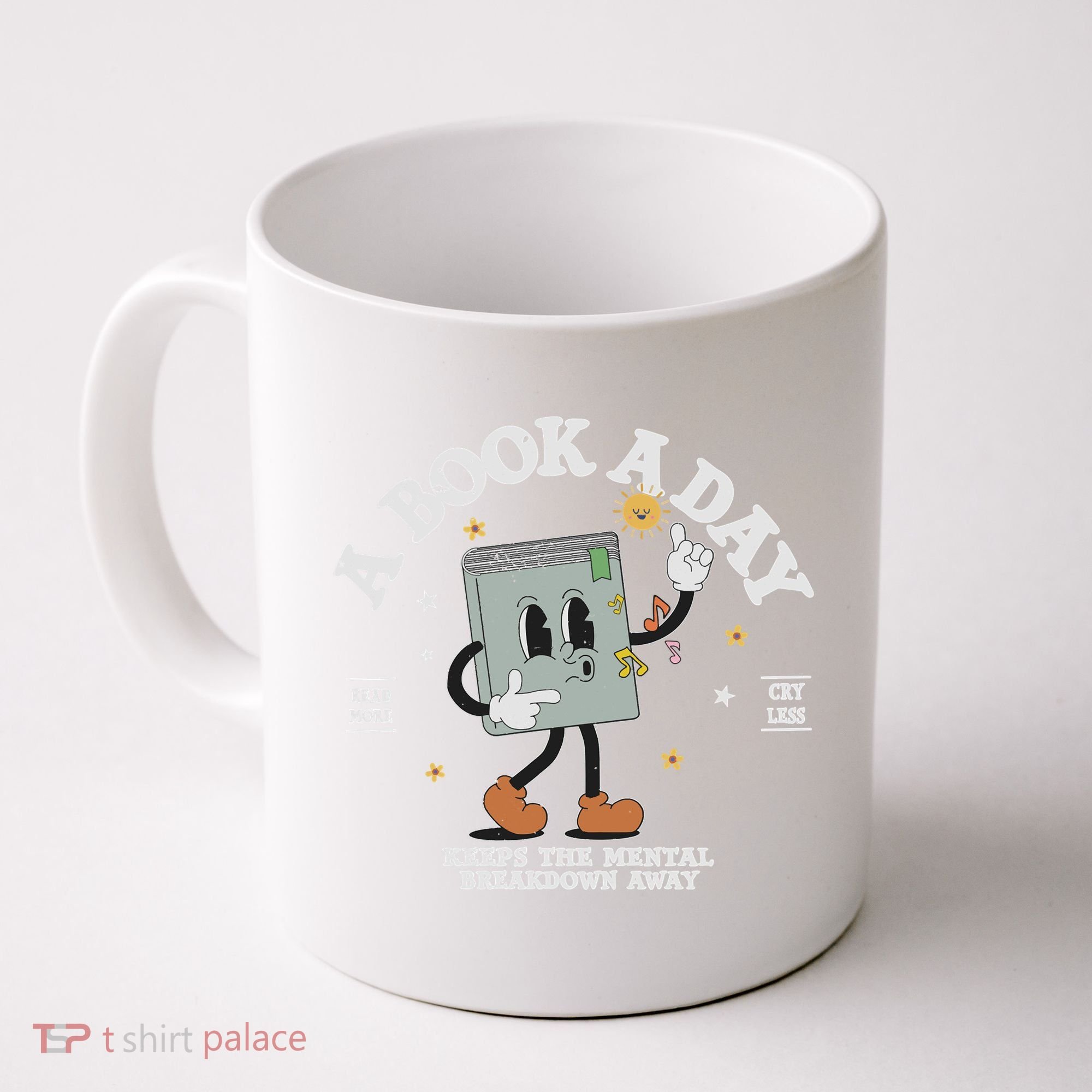Funny A Book A Day Keep The Mental Breakdown Away Book Lover Coffee Mug