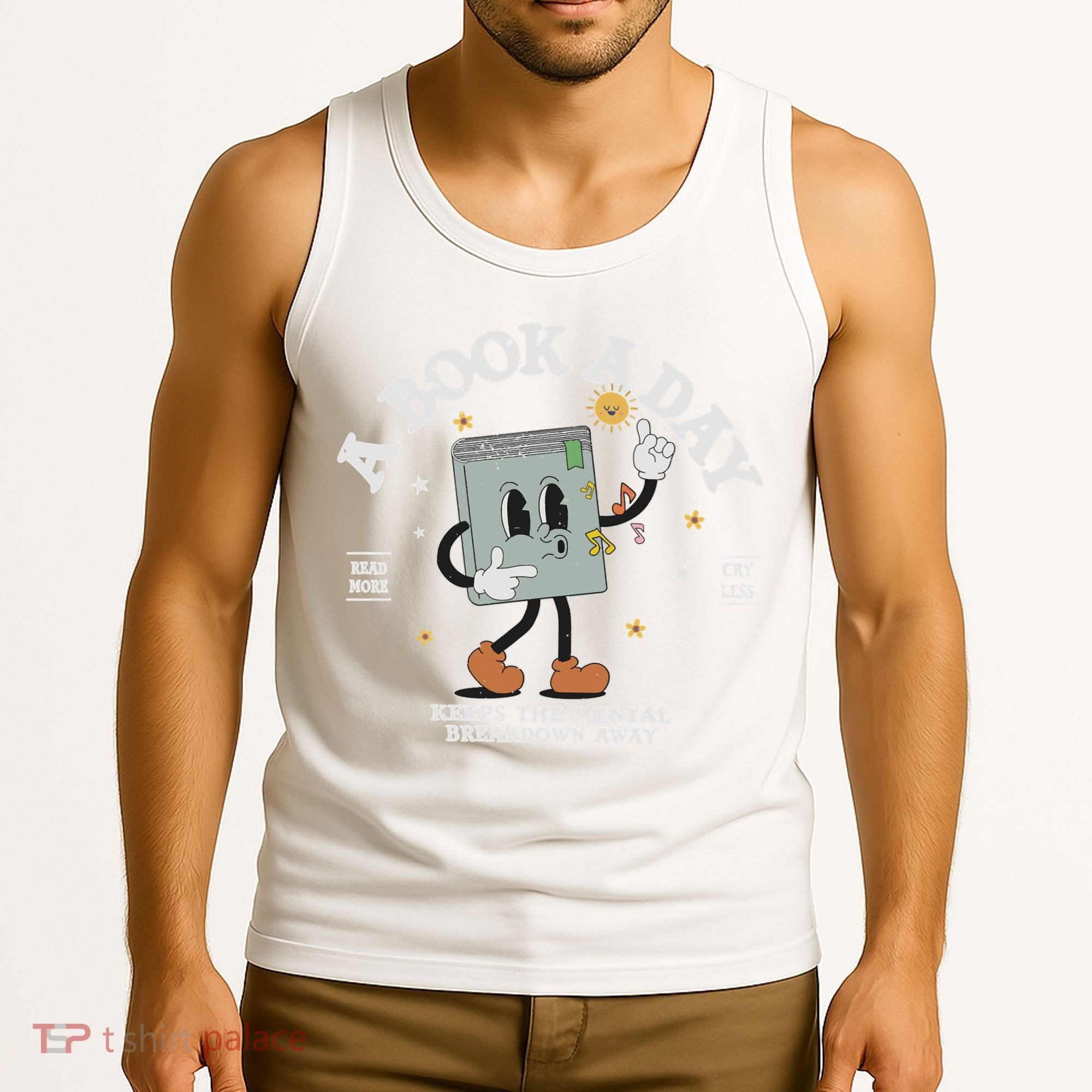 Funny A Book A Day Keep The Mental Breakdown Away Book Lover Tank Top