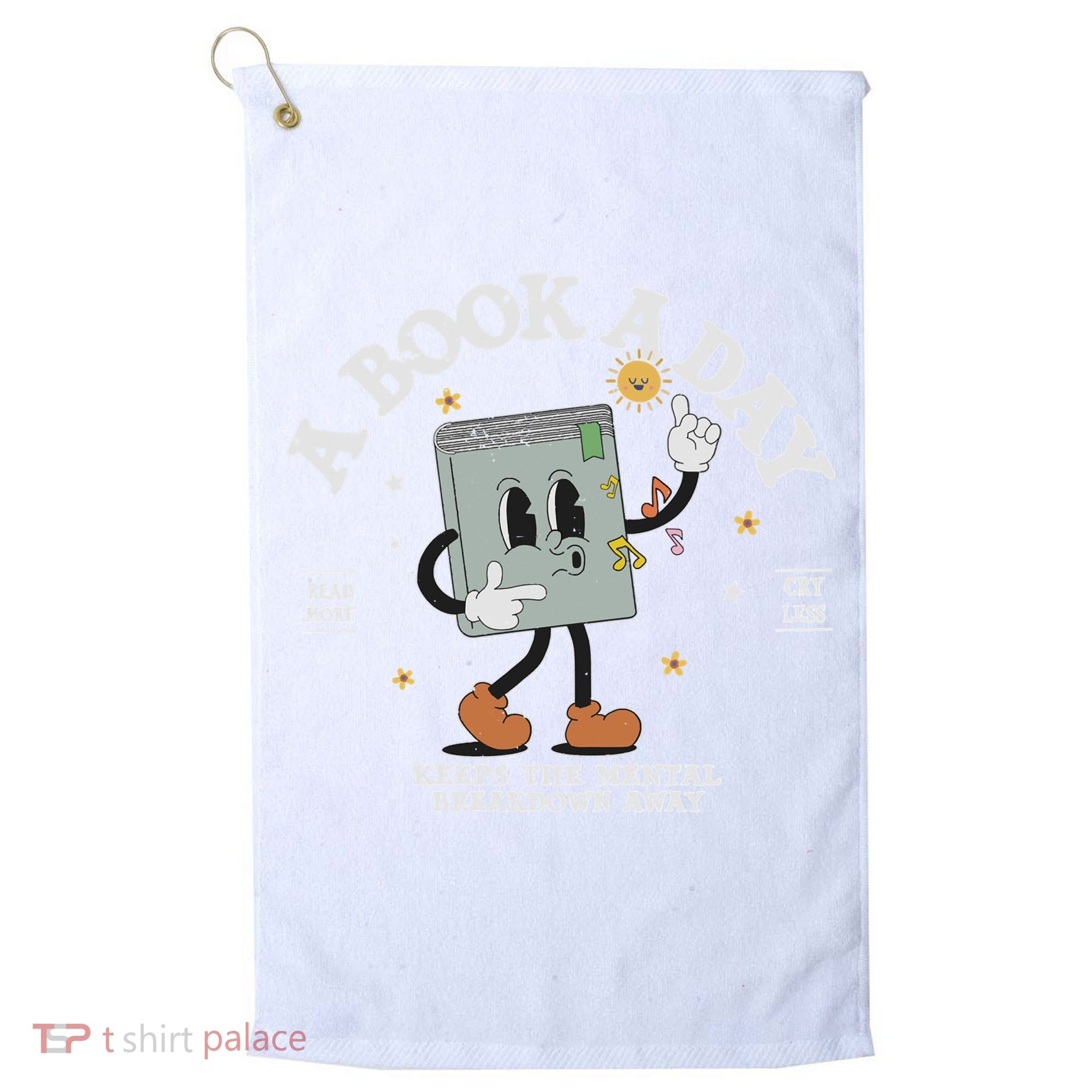 Funny A Book A Day Keep The Mental Breakdown Away Book Lover Golf Towel