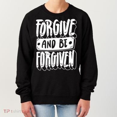 Forgive And Be Forgiven Women's Sweatshirt