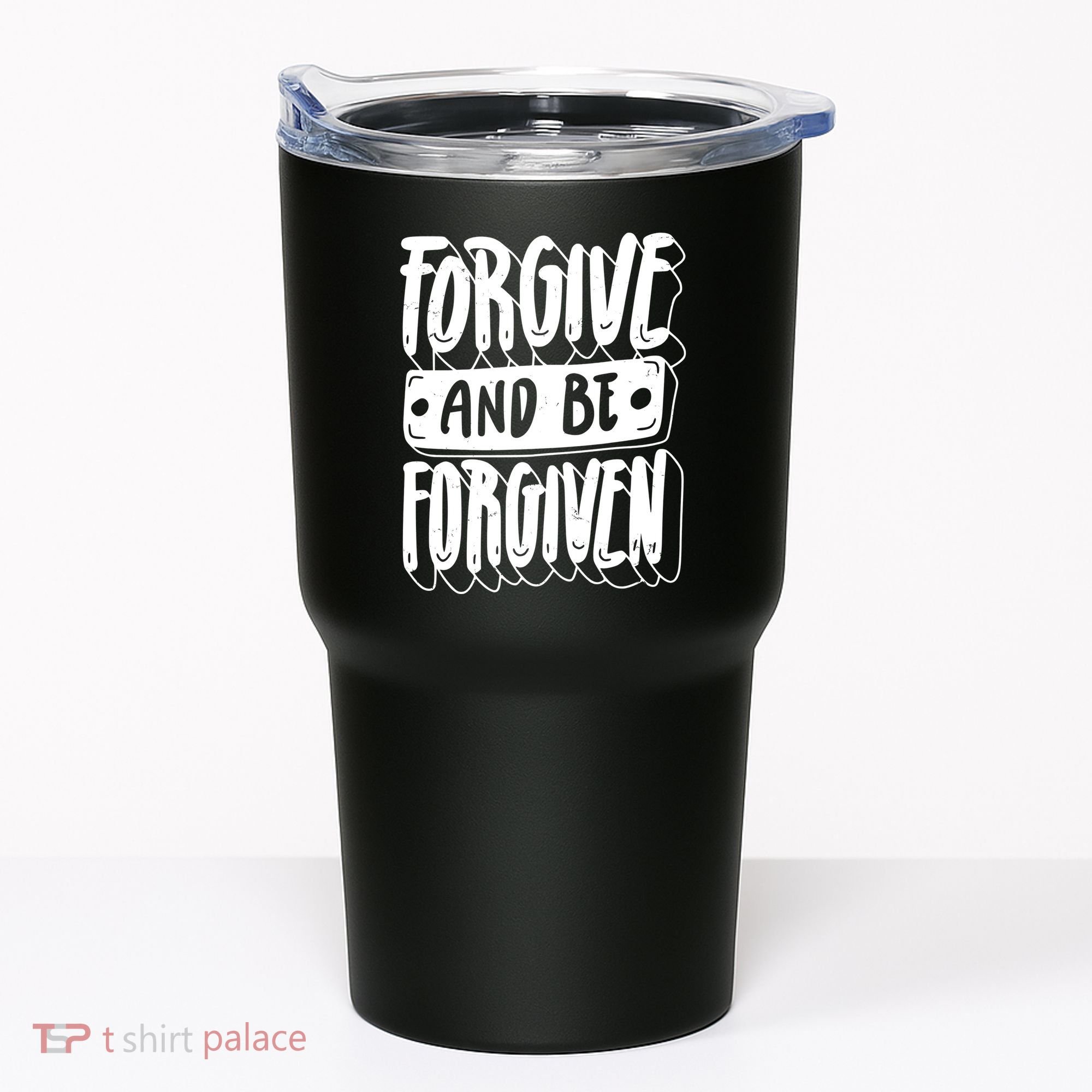 Forgive And Be Forgiven Tumbler