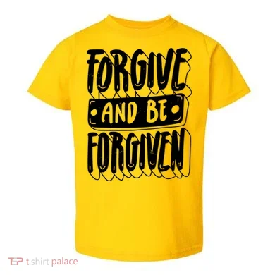 Forgive And Be Forgiven Toddler T-Shirt