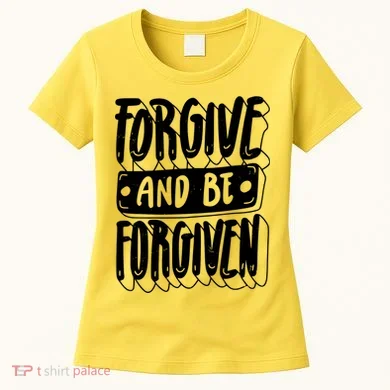 Forgive And Be Forgiven Women's T-Shirt