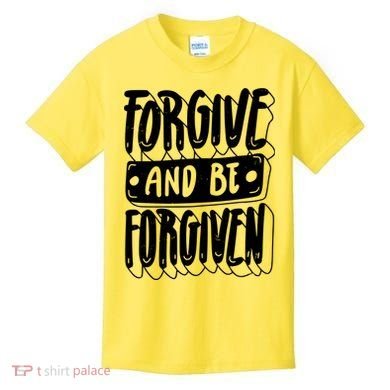 Forgive And Be Forgiven Kids T-Shirt