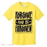 Forgive And Be Forgiven Kids T-Shirt thumb 0