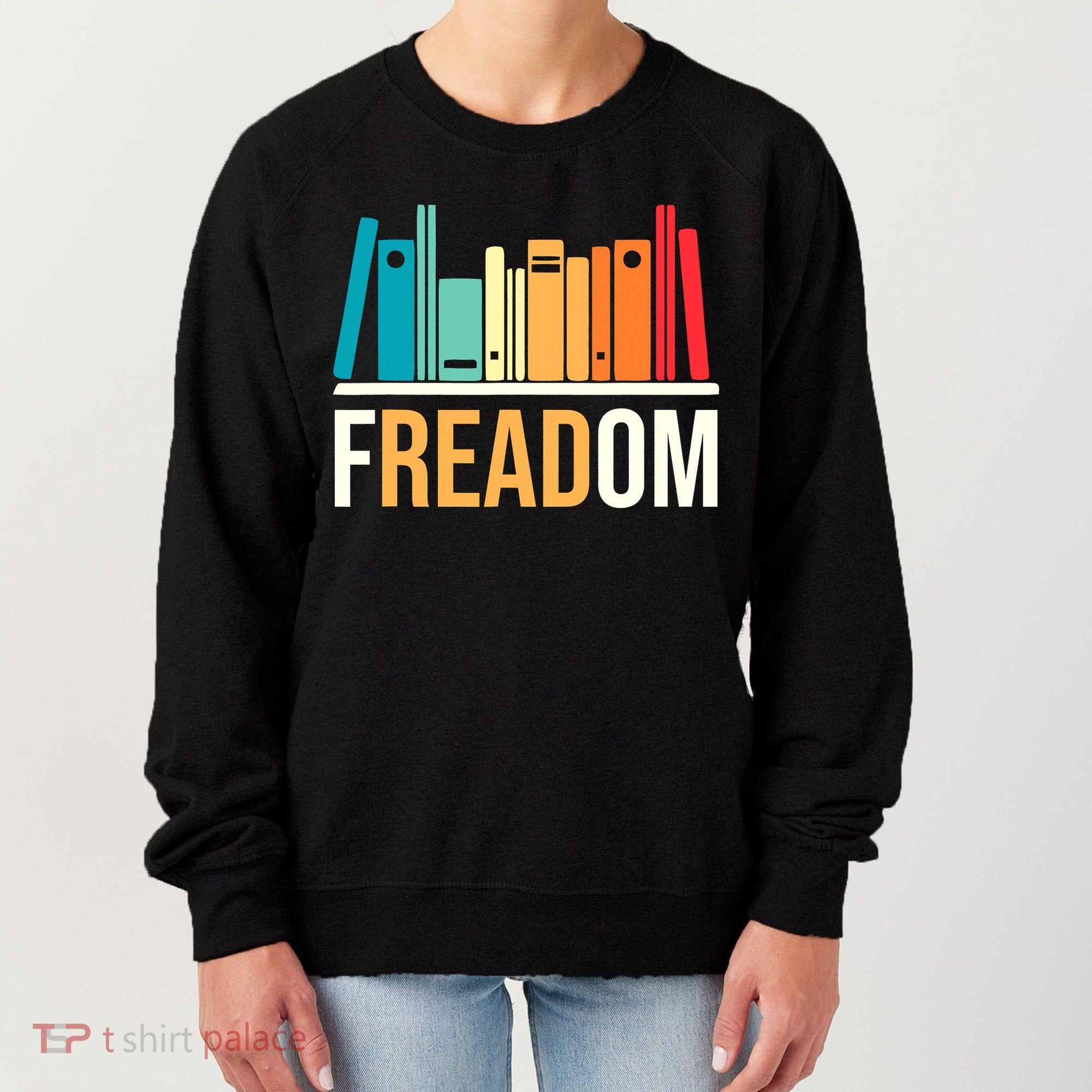Freadom Anti Ban Books Freedom To Read Book Lover Reading Women's Sweatshirt