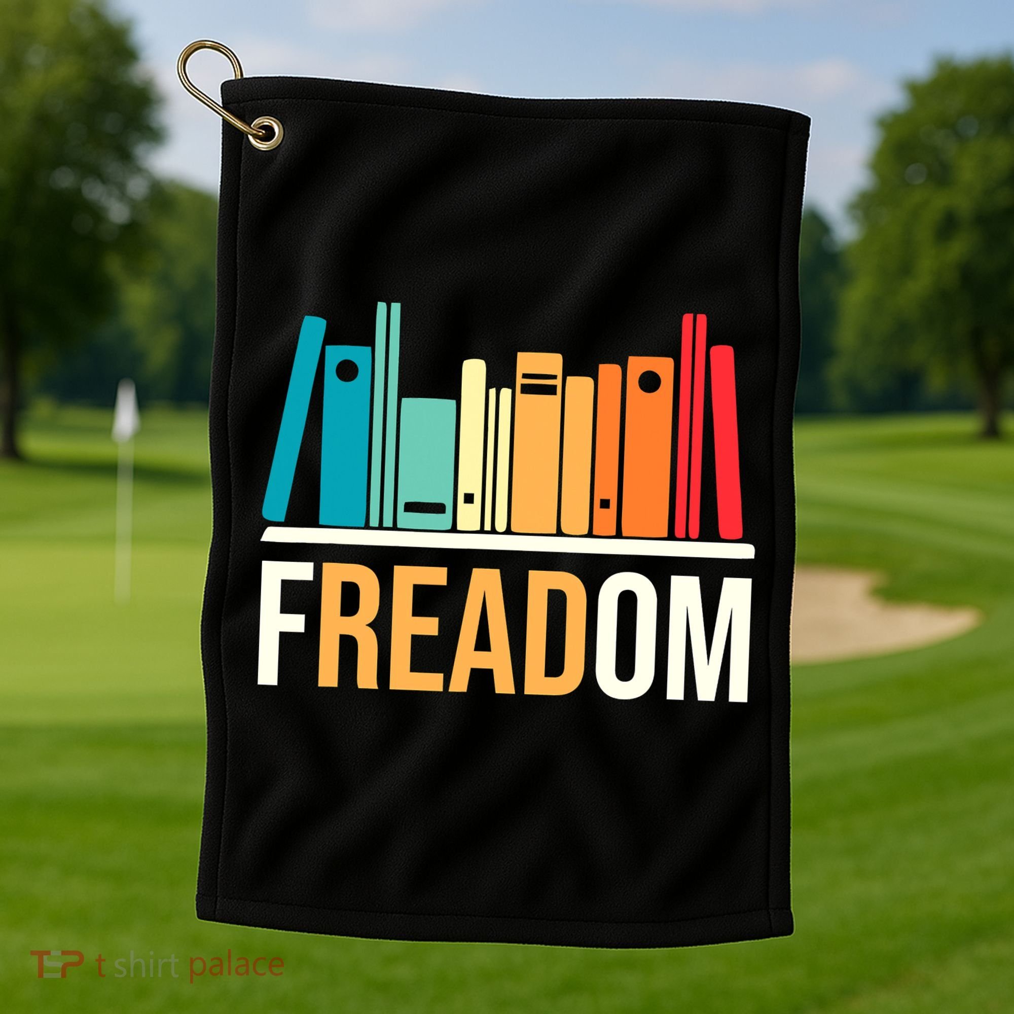 Freadom Anti Ban Books Freedom To Read Book Lover Reading Golf Towel