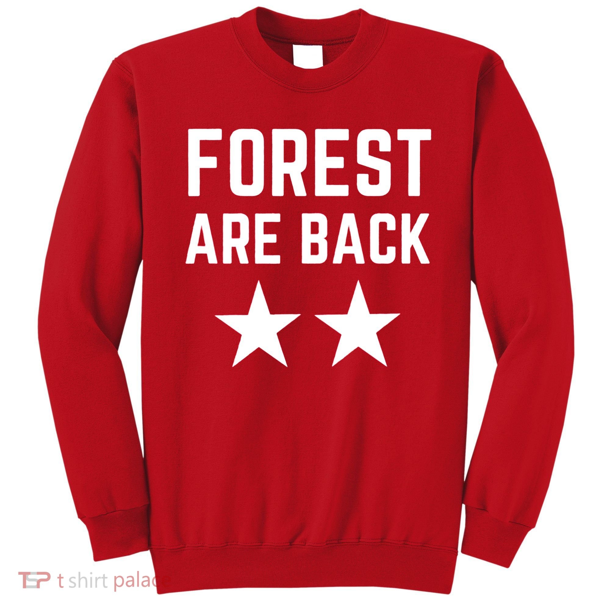 Forest Are Back Nottingham Soccer Sport Trending Sweatshirt