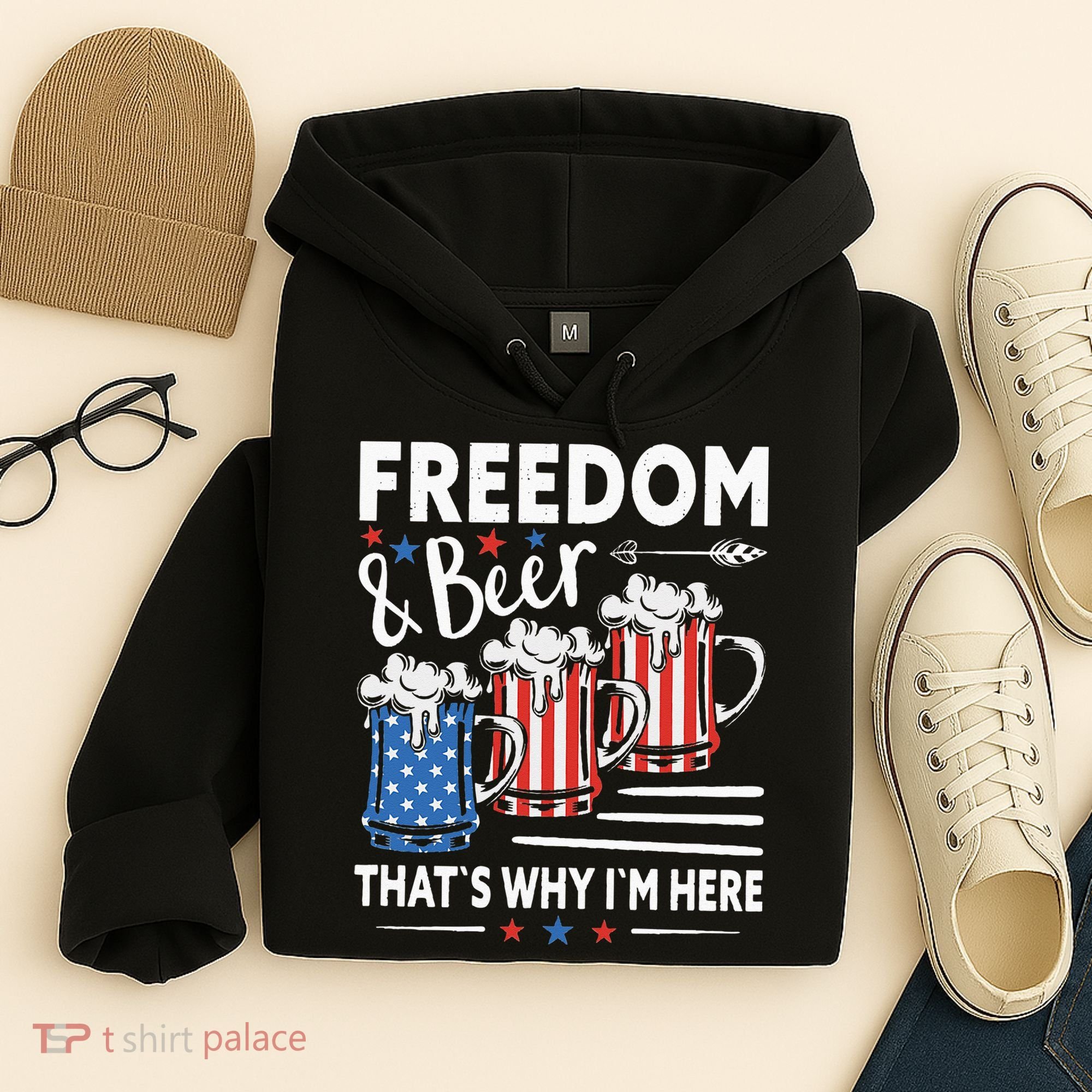 Freedom And Beer That`s Why I`m Here Funny 4th Of July Hoodie