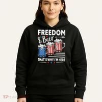 Freedom And Beer That`s Why I`m Here Funny 4th Of July Hoodie thumb 5
