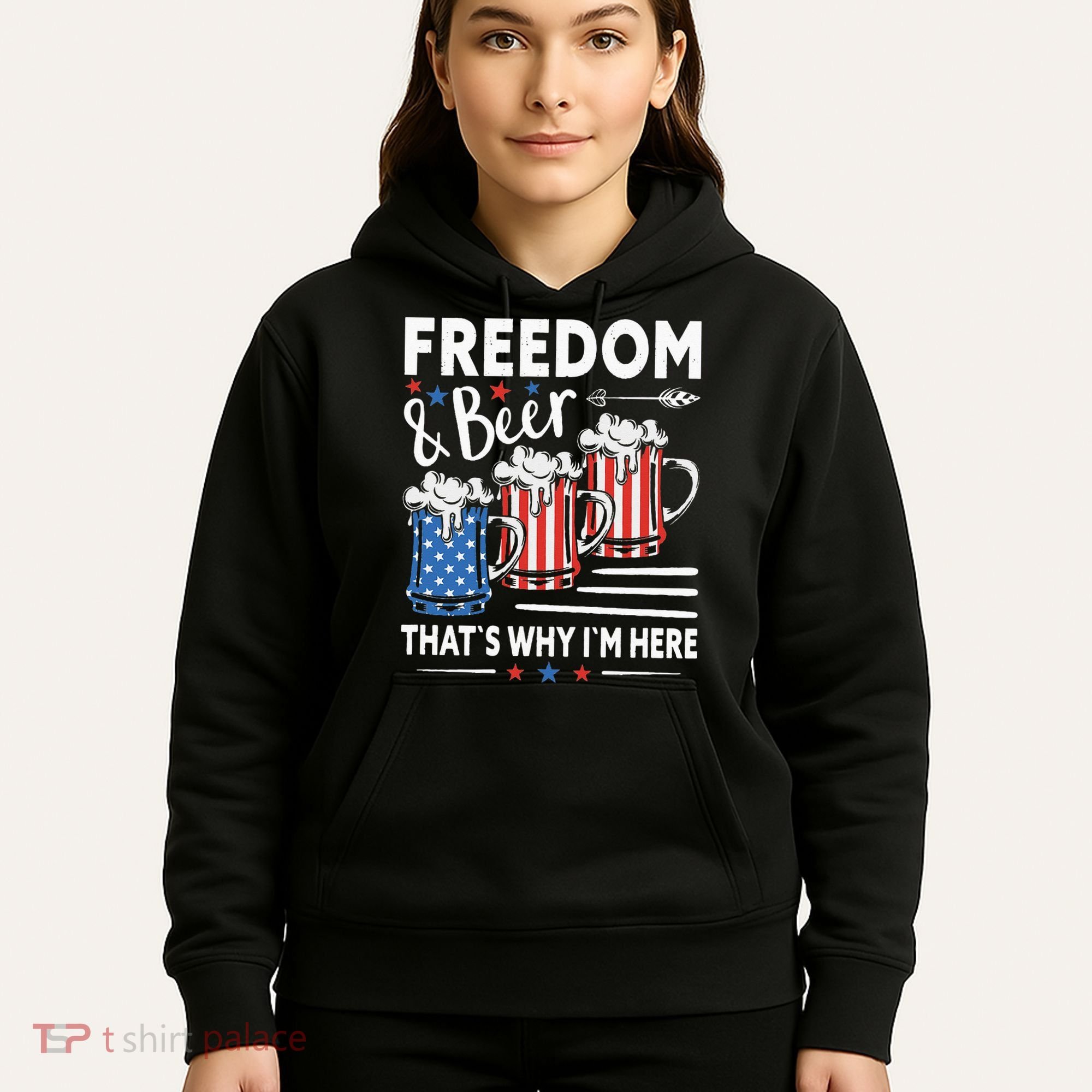 Freedom And Beer That`s Why I`m Here Funny 4th Of July Hoodie