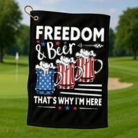 Freedom And Beer That`s Why I`m Here Funny 4th Of July Golf Towel thumb 1
