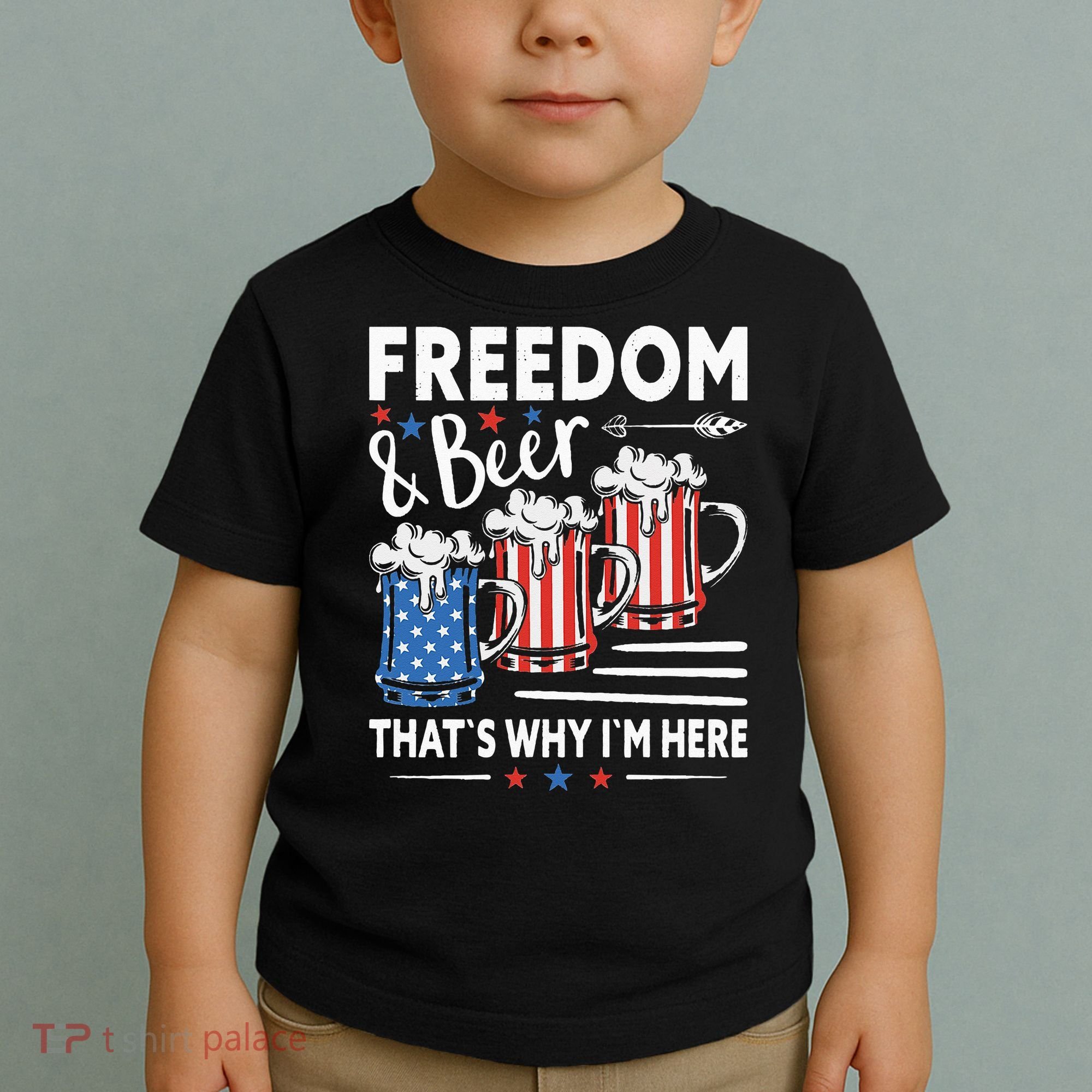 Freedom And Beer That`s Why I`m Here Funny 4th Of July Toddler T-Shirt