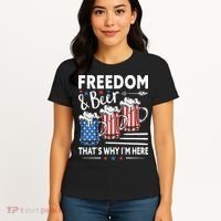 Freedom And Beer That`s Why I`m Here Funny 4th Of July Women's T-Shirt thumb 4