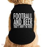 Football And Beer That's Why I'm Here Doggie Tank thumb 0