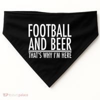 Football And Beer That's Why I'm Here USA-Made Doggie Bandana thumb 0