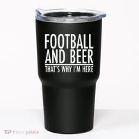 Football And Beer That's Why I'm Here Tumbler thumb 0