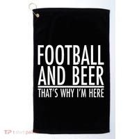 Football And Beer That's Why I'm Here Golf Towel thumb 0