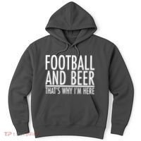 Football And Beer That's Why I'm Here Hoodie thumb 0