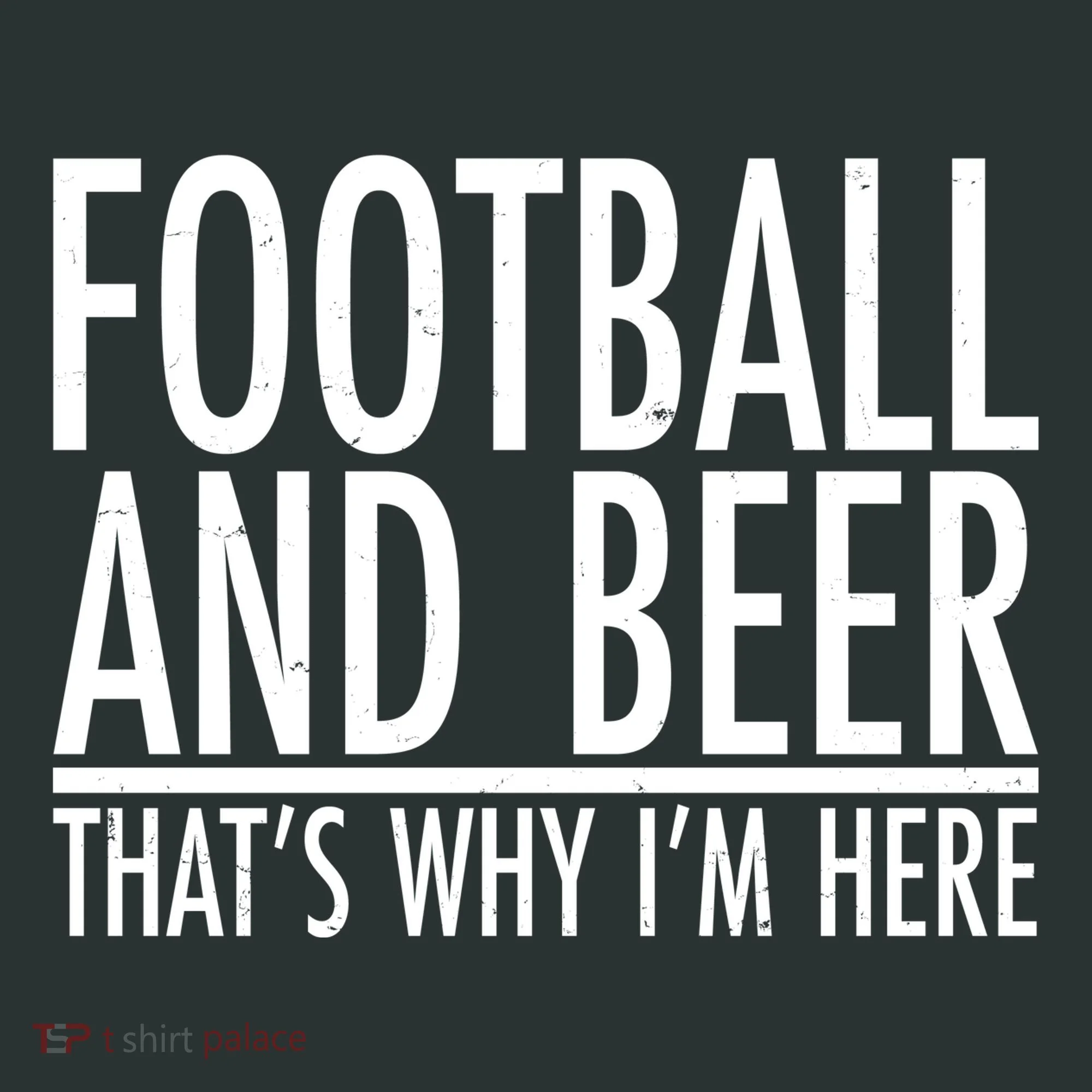 Football And Beer That's Why I'm Here Hoodie