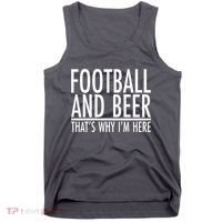 Football And Beer That's Why I'm Here Tank Top thumb 0
