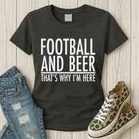 Football And Beer That's Why I'm Here Women's T-Shirt thumb 3