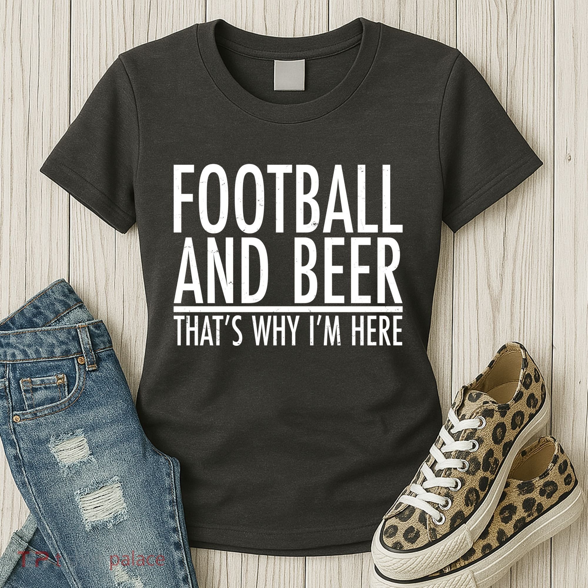 Football And Beer That's Why I'm Here Women's T-Shirt