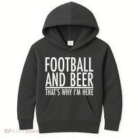Football And Beer That's Why I'm Here Kids Hoodie thumb 0