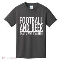 Football And Beer That's Why I'm Here Kids T-Shirt thumb 0