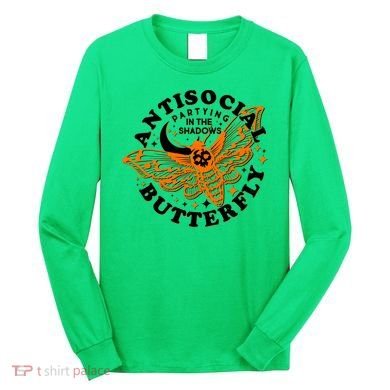 Funny Antisocial Butterfly Moth Partying In The Shadows Long Sleeve Shirt