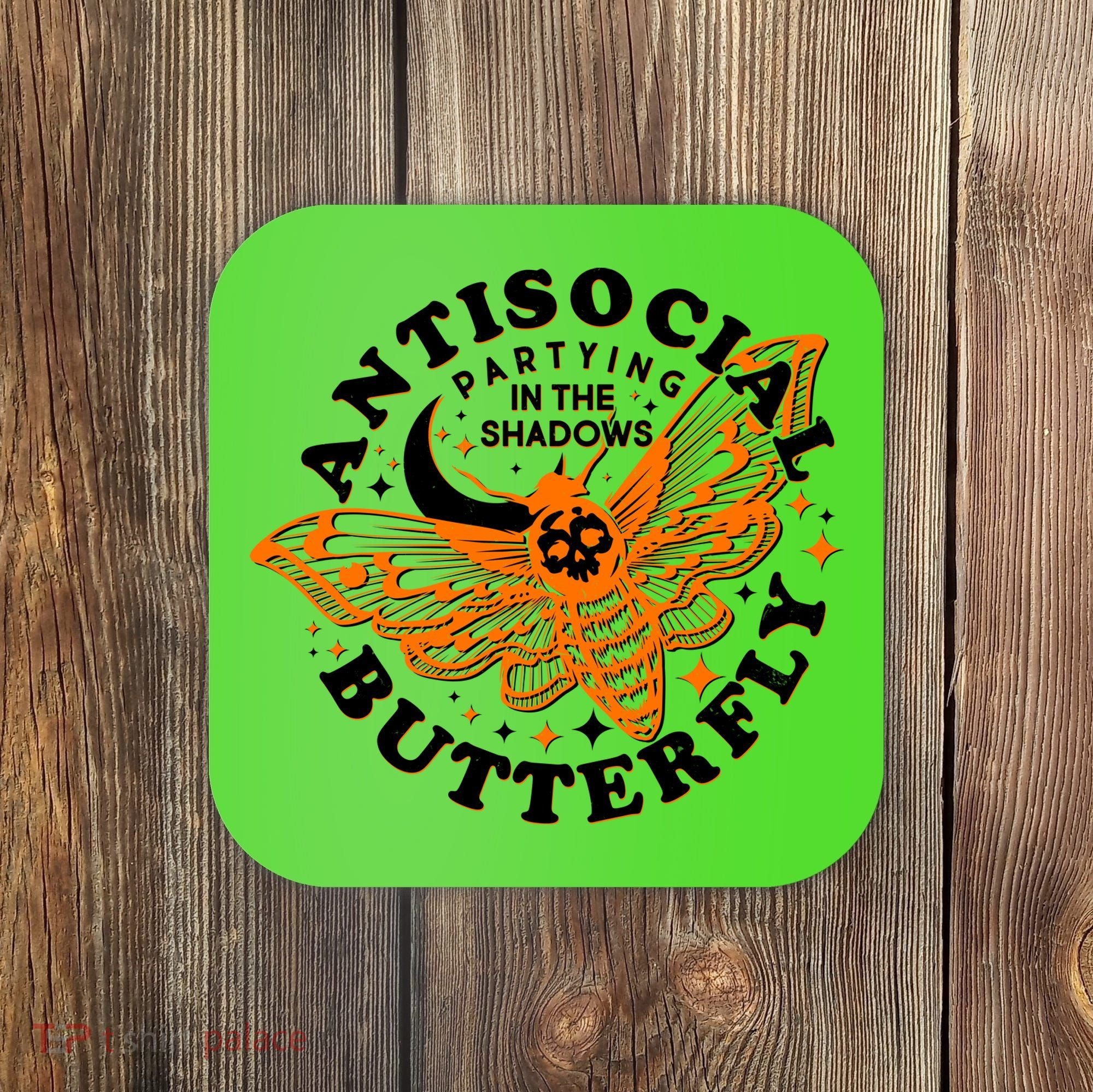 Funny Antisocial Butterfly Moth Partying In The Shadows Coaster