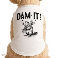Funny Animal Beaver Dam It Doggie Tank thumb 0