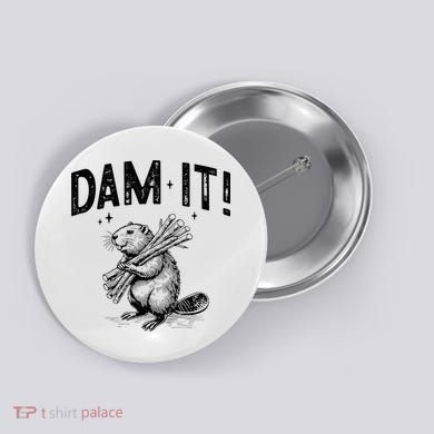 Funny Animal Beaver Dam It Button