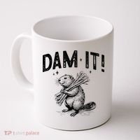 Funny Animal Beaver Dam It Coffee Mug thumb 0