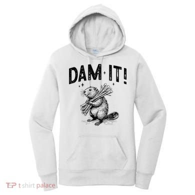 Funny Animal Beaver Dam It Women's Hoodie