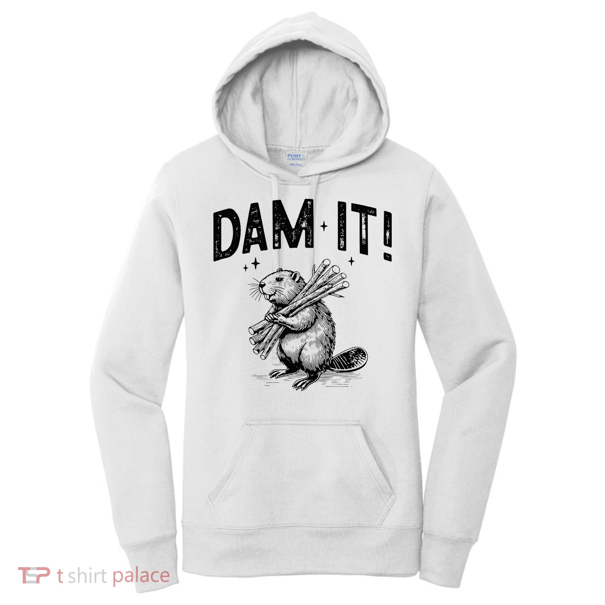 Funny Animal Beaver Dam It Women's Hoodie