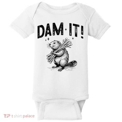 Funny Animal Beaver Dam It Baby Bodysuit