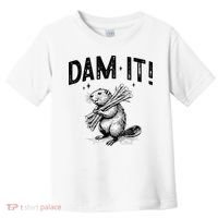 Funny Animal Beaver Dam It Toddler T-Shirt thumb 0