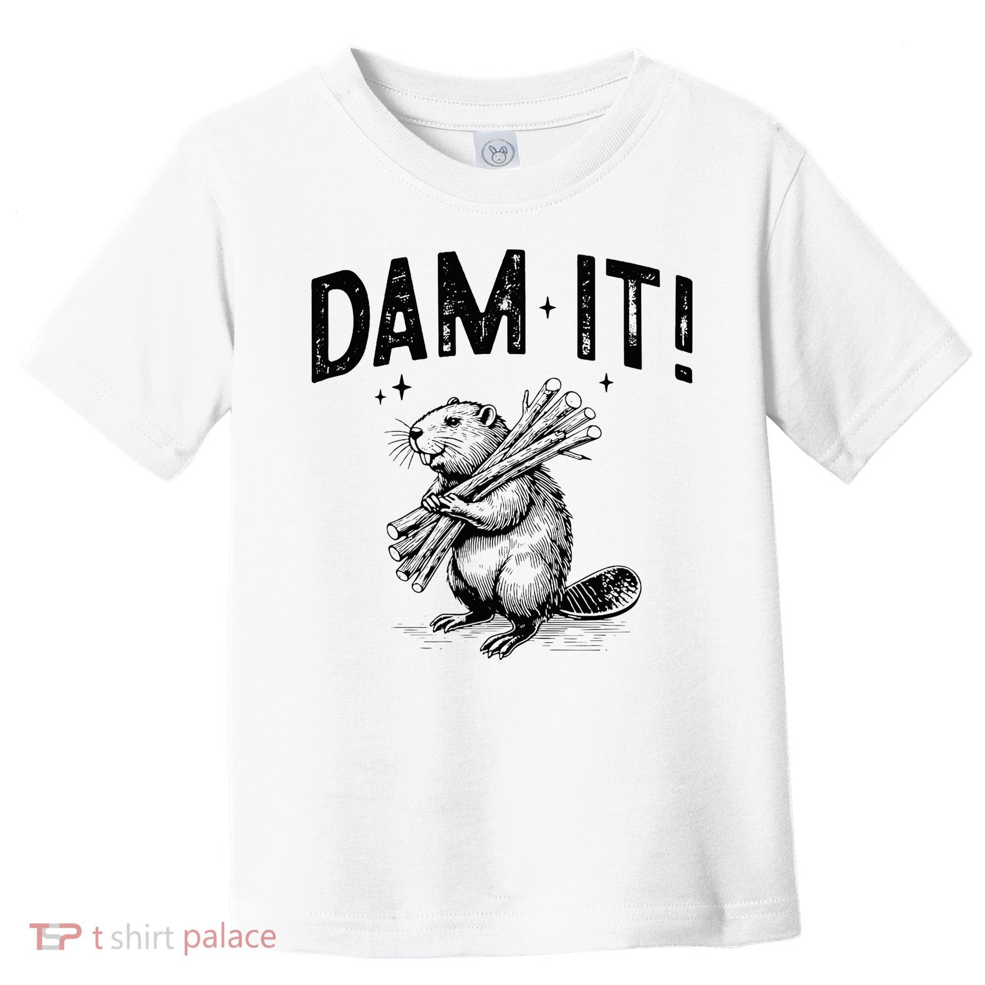 Funny Animal Beaver Dam It Toddler T-Shirt