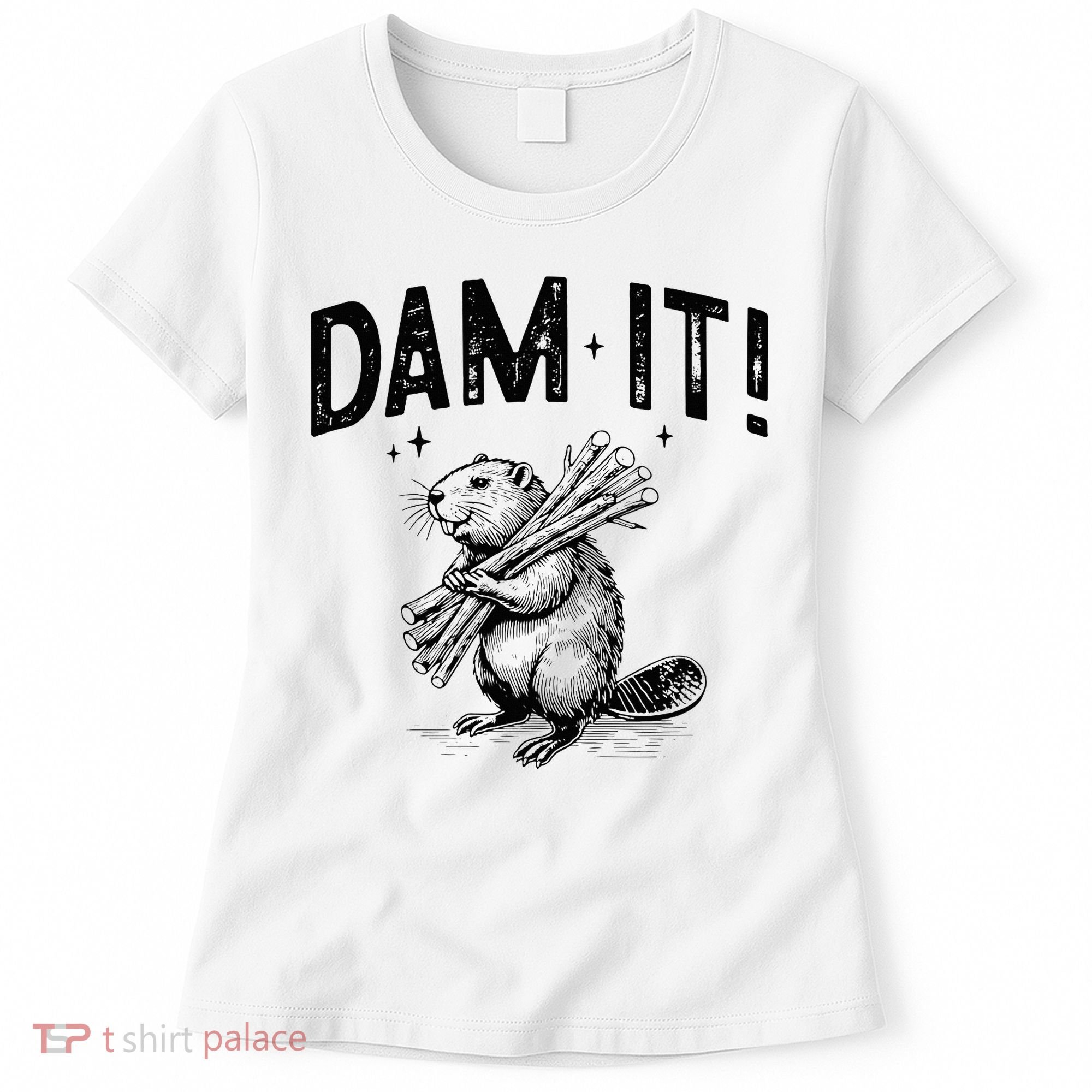Funny Animal Beaver Dam It Women's T-Shirt