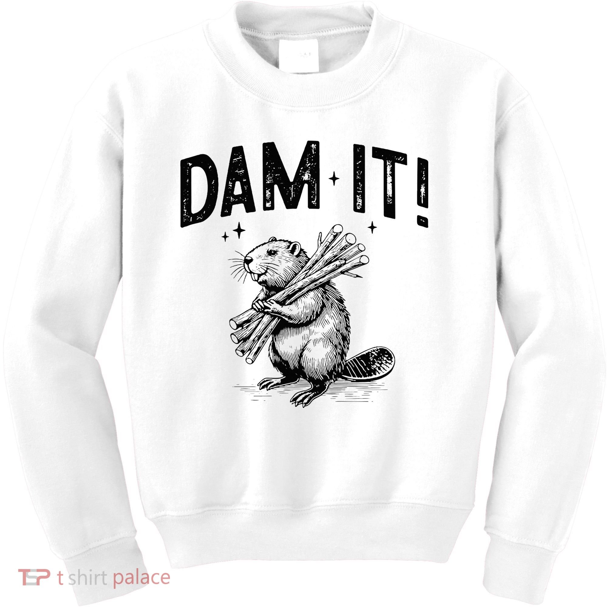 Funny Animal Beaver Dam It Kids Sweatshirt