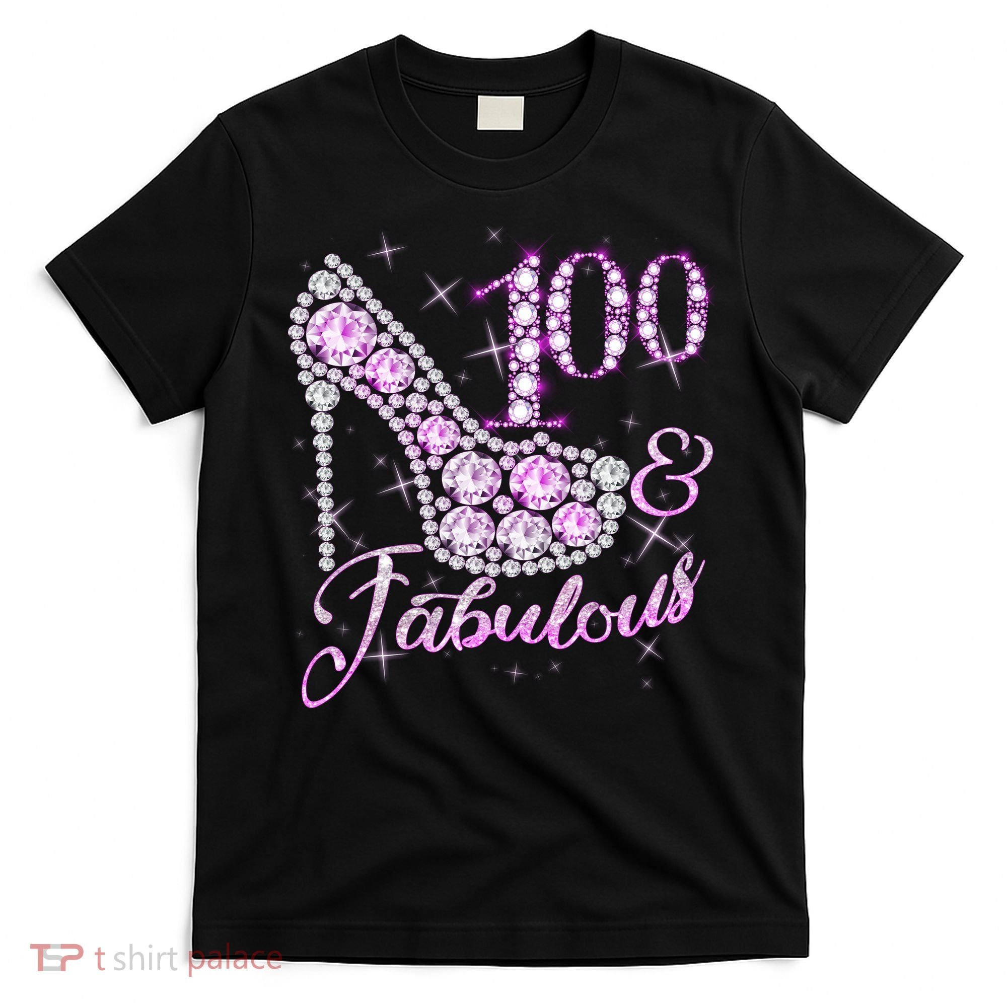 Fabulous & 100 Sparkly Shiny Heel 100th Birthday T-Shirt