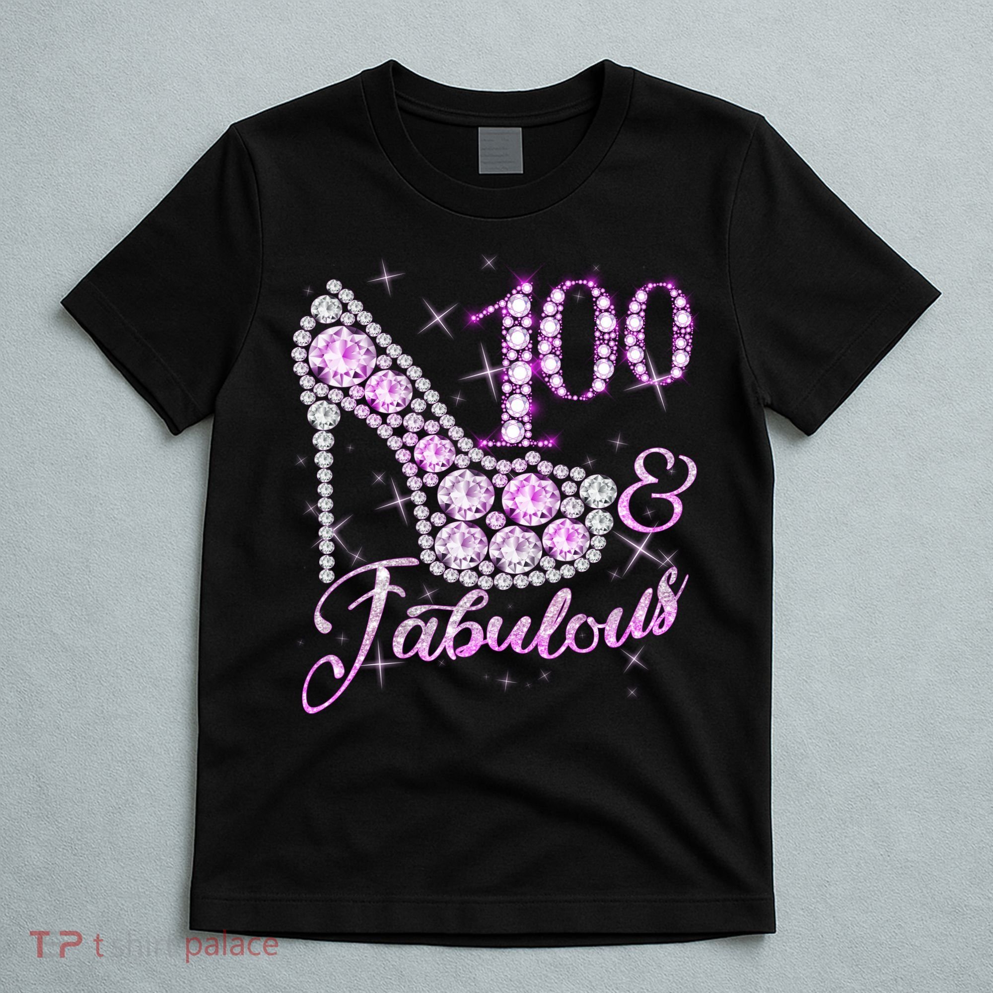 Fabulous & 100 Sparkly Shiny Heel 100th Birthday T-Shirt