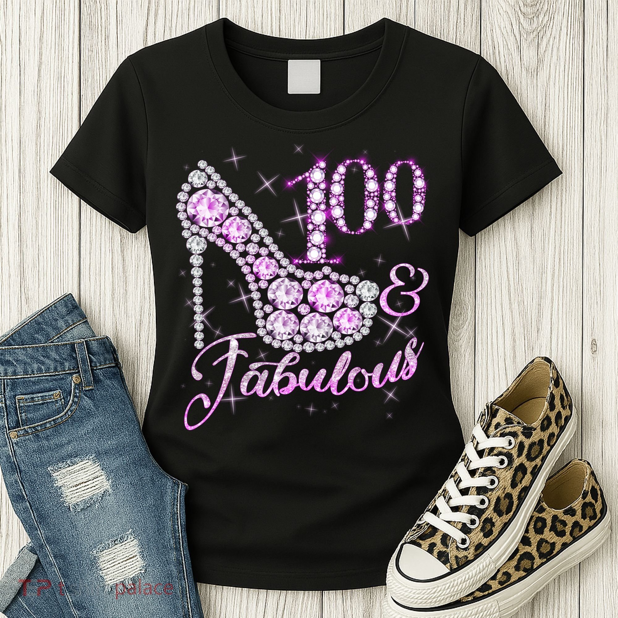 Fabulous & 100 Sparkly Shiny Heel 100th Birthday Women's T-Shirt