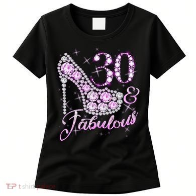 Fabulous & 30 Sparkly Shiny Heel 30th Birthday Women's T-Shirt